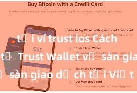 tải ví trust ios Cách gửi USDT từ Trust Wallet về sàn giao dịch tại Việt Nam